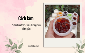 cách làm sữa chua trân châu đường đen